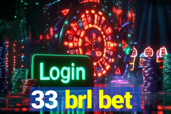 33 brl bet